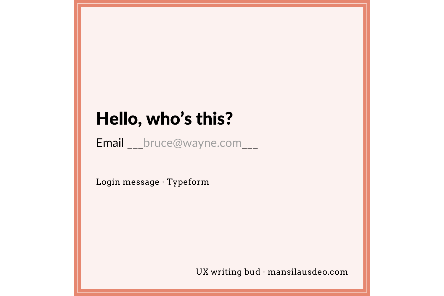 Hello, who's this? login message - typeform UX writing bud